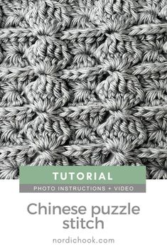 the crochet pattern is shown with text that reads,'chinese puzzle stitch '