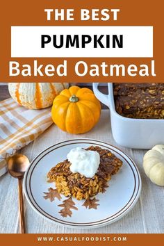 the best pumpkin baked oatmeal recipe is in this post it's easy to make