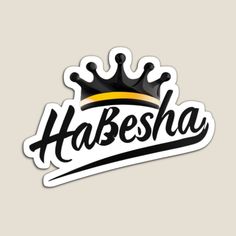 sticker with the words habesha and a crown