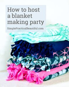 stack of blankets with the words how to host a blanket making party on top of it