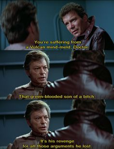 Star Trek III is still my favorite.  Great moments like this.  I was so young my mom had to explain to me the irony that Spock never believed he lost any arguments. Bones X Spock, Spock X Mccoy, Spock X Kirk X Bones, Kirk Spock Mccoy, Leonard Mccoy, Spock X Kirk Memes, Lost Stars, Star Trek Spock Zachary Quinto, Star Trek Funny