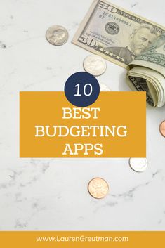 money and coins with the words 10 best budgeting apps on it in front of them