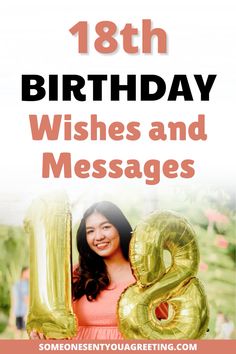 a woman holding up two gold balloons in front of her face with the words 18th birthday wishes and messages below it