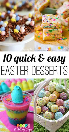 easter desserts with text overlay that reads 10 quick and easy easter desserts