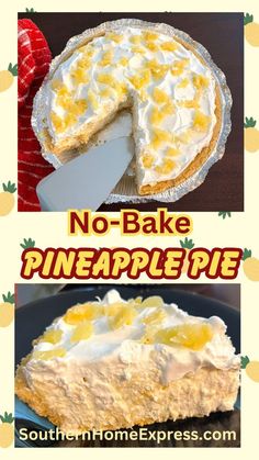 no - bake pineapple pie is shown with the words, no - bake pineapple pie