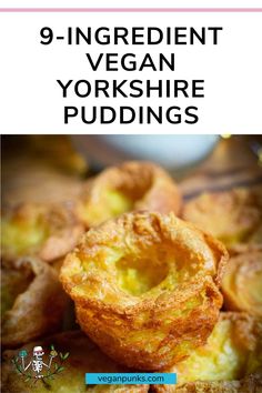 an image of yorkshire puddings with text overlay that reads 9 - ingredient vegan yorkshire puddings