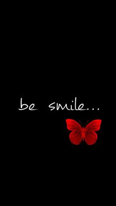 a red butterfly with the words be smile on it's back wallpapers