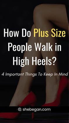 Plus Size High Heels, Shoes For Plus Size Women Heels, How To Walk In High Heels, How To Walk In Heels For Beginners, Walking In Heels Tips, How To Walk In Heels, Walk Confidently, How To Wear Heels, Walking In High Heels