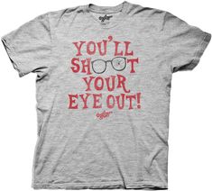 PRICES MAY VARY. You'll Shoot Your Eye Out: Be ready for the holidays while wearing your favorite A Christmas Story clothing for men and women. This fun heather grey graphic tee features the quote "You'll Shoot Your Eye Out" with Ralphie's damaged glasses. Made for Fans: Our slim fit heathered crew neck tshirt is made of a high quality cotton polyester blend. Stay comfy and festive at your Christmas parties or give as a gift. Tell Me More: A Christmas Story is an iconic Christmas movie from the 1940s where 9-year-old Ralphie tries to convince everyone that Santa should bring him a Red Ryder BB gun for Christmas Size Info: This slim fit t shirt is available in men's sizes S-3XL. Please check out our size chart photo to find your best fit! About Us: Our story started with two dudes making an