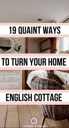 the words 19 quaint ways to turn your home into english cottage