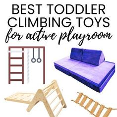 An assortment of toddler climbing toys for gross motor activities. The text over the image reads, "Best toddler climbing toys for indoor play". Toddler Jungle Gym, Toddler Climbing Toys, Kids Indoor Play, Toddler Climbers, Toddler Climbing, Indoor Play Areas, Climbing Gym, Best Toys