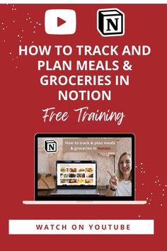 a woman on a laptop with the text how to track and plan meals & groceries in motion free training