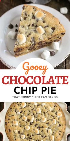 gooey chocolate chip pie on a white plate with text overlay that says gooey chocolate chip pie