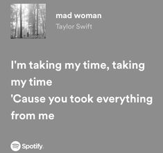 the quote for i'm taking my time, taking my time cause you took everything from me