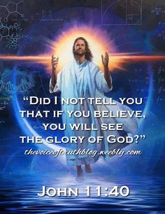 john 1 40 with the words did not tell you that if you believe, you will see