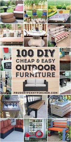 an outdoor furniture collage with the words, 100 diy cheap and easy furniture