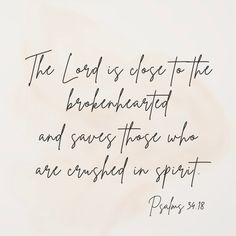 the lord is close to the benchhanded and saves those who are crushed in spirit