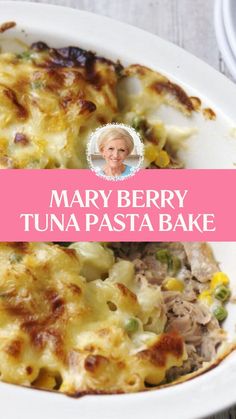 mary berry's tuna pasta bake is shown in a white dish on a wooden table