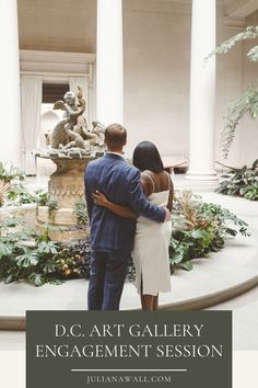 a man and woman standing in front of a fountain with the words dc art gallery engagement session