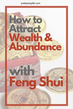 gold coins with the words how to attract wealth and abundance with feng shu