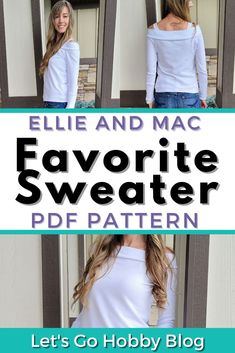 the front and back of a white sweater with text overlay that reads, ellie and mac favorite sweater pattern let's go hobby blog