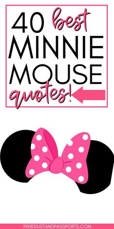 minnie mouse quote with the words, 40 best minnie mouse quotes in pink and black