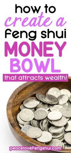 a bowl full of money with the words how to create a feng shu money bowl that attracts