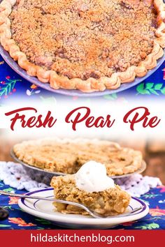 fresh pear pie with whipped cream on top and in the foreground text reads, fresh pear pie