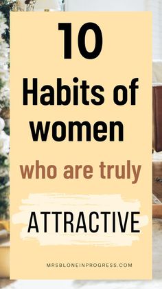 the words 10 habitts of women who are truly attractive in front of a christmas tree