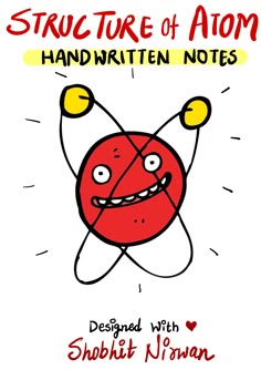 an image of a cartoon character with the title structure of atom handwritten notes