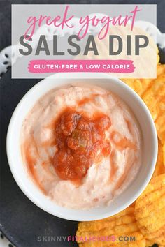 a white bowl filled with salsa next to some fried corn on the side and text overlay reading greek yogurt salsa dip glup