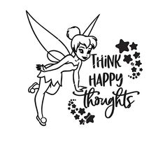 a black and white drawing of a tinkerbell with the words think happy thoughts