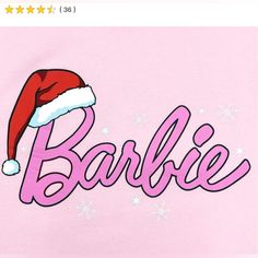 a pink shirt with a santa hat on it's head and the word barbie written in cursive font