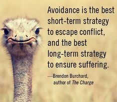 Confrontation Quotes, Brendon Burchard Quotes, Conflict Quotes, Avoidant Personality, Brendon Burchard, Conflict Resolution, Life Advice, Nice Shorts, Great Quotes