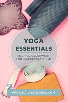 yoga equipment with the words yoga essentials best yoga equipment for practicing at home