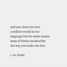 the words are written in black and white on a piece of paper that says, and yes, there are over a million words in our language but for some reason none of them can describe