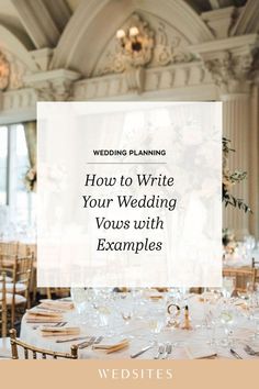 a table set up for a wedding with the words how to write your wedding vows with examples