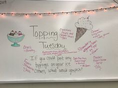 a white board with writing on it that says tapping tuesday and ice cream cones