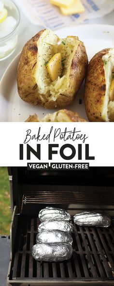 baked potatoes in foil sitting on top of an open grill with text overlay that reads, baked potatoes infoil vegan gluten - free