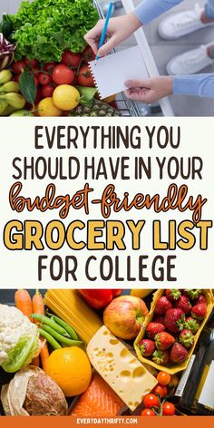 the grocery list for college students with text overlay that reads everything you should have in your budget - friendly grocery list for college