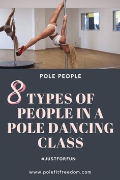 pole dancing class with text that reads 8 types of people in a pole dancing class