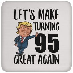 a magnet that says, let's make turning 50 great again with an image of donald