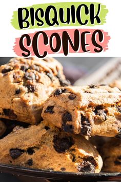 chocolate chip cookie cookies stacked on top of each other with the words, biscuit scones