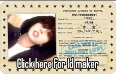 an id card with a photo of a woman's face and the words, click here for id maker