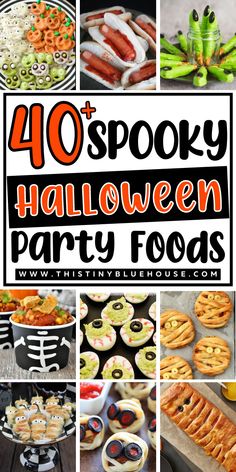 a collage of halloween party foods with the words, 40 spooky halloween party foods