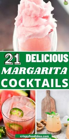 two different margarita cocktails with text overlay that reads 21 delicious margarita cocktails