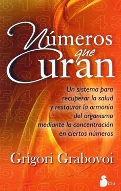 NUMEROS QUE CURAN – GRIGORI GRABOVOI – Asociación "Emoción y Salud" Healing Codes, Reiki, Meditation, Healing, Coding, Yoga