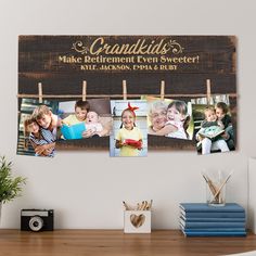 a family photo hanging on a clothes line with the words grandkids make retirement even sweeter