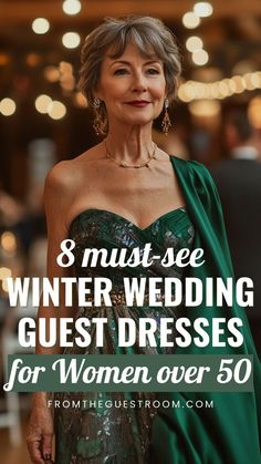 an older woman wearing a green dress with the words 8 must see winter wedding guest dresses for women over 50