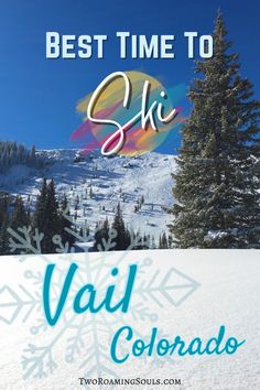 the best time to ski in vail colorado